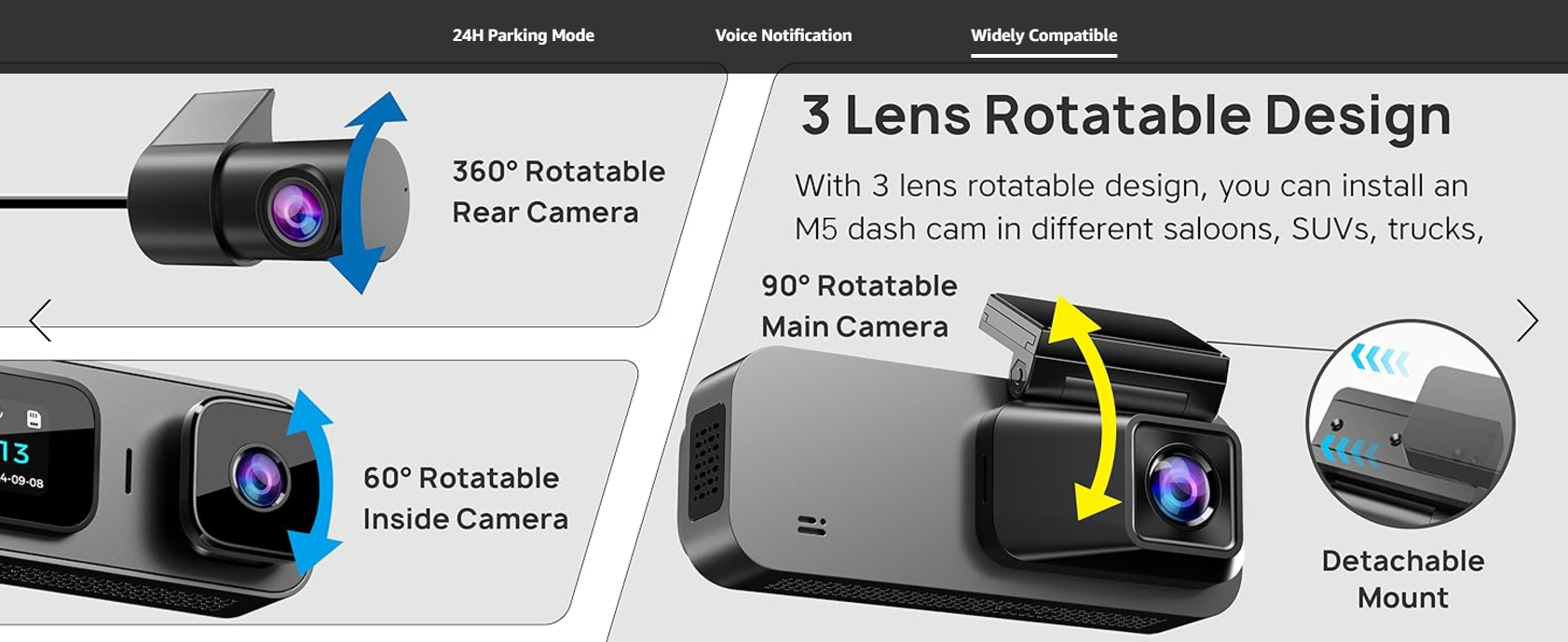 The Anyski M5 Dash Cam features a versatile 3-lens rotatable design, including a 360° rear camera, 90° main camera, and 60° inside camera. This detachable mount allows for easy installation in different saloons, SUVs, and trucks, ensuring compatibility and flexibility.